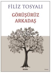 Görüşürüz Arkadaş - Özyürek Yayınları