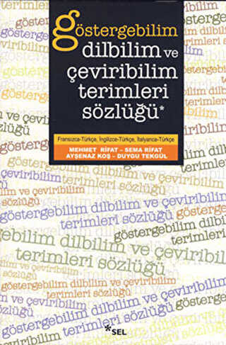 Göstergebilim, Dilbilim ve Çeviribilim Terimleri Sözlüğü - Sel Yayıncılık