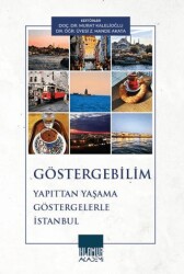 Göstergebilim Yapıttan Yaşama Göstergelerle İstanbul - Ihlamur Akademi