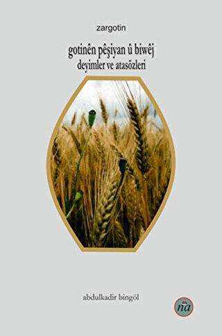 Gotinen Peşiyan u Biwej - Deyimler ve Atasözleri - Na Yayınları
