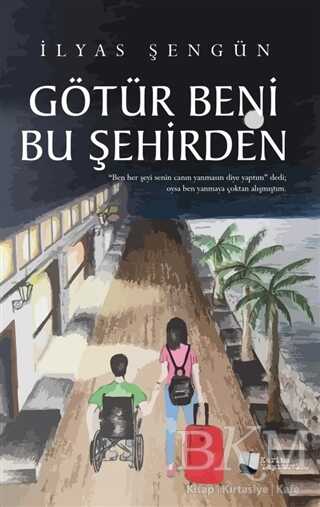 Götür Beni Bu Şehirden - Karina Yayınevi