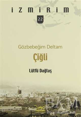 Gözbebeğim Deltam: Çiğli - Heyamola Yayınları