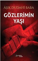 Gözlerimin Yaşı - Kültür Ajans Yayınları
