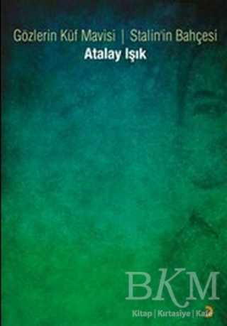 Gözlerin Küf Mavisi - Stalin’in Bahçesi - Cinius Yayınları