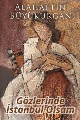 Gözlerinde İstanbul Olsam - 1
