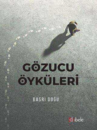 Gözucu Öyküleri - Kibele Yayınları