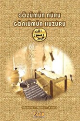 Gözümün Nûru Gönlümün Huzuru - Zet Yayınları