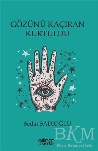 Gözünü Kaçıran Kurtuldu - Gülnar Yayınları