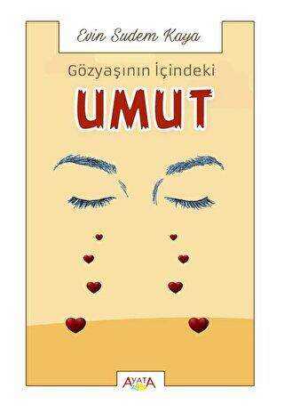 Gözyaşının İçindeki Umut - Ayata Kitap