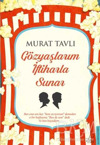 GÖZYAŞLARIM İFTİHARLA SUNAR - Destek Yayınları