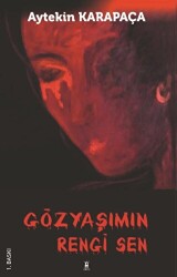 Gözyaşlarımın Rengi Sen - Sarissa Yayınları