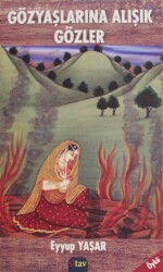 Gözyaşlarına Alışık Gözler - Sitav Yayınevi