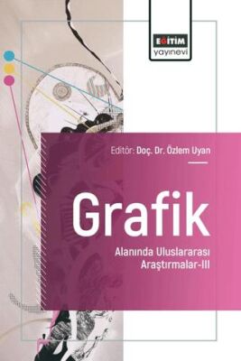 Grafik Alanında Uluslararası Araştırmalar - III - 1