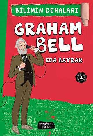 Graham Bell - Bilimin Dehaları - Yediveren Çocuk