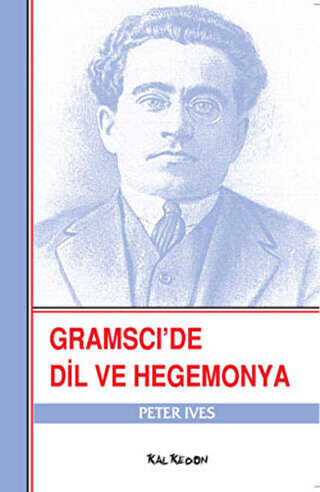 Gramsci’de Dil ve Hegemonya - Kalkedon Yayıncılık