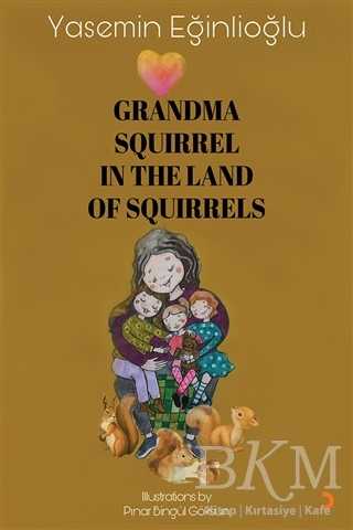 Grandma Squirrel In The Land Of Squeirrels - Cinius Yayınları