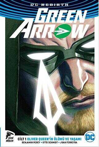 Green Arrow Rebirth Cilt 1 - Çizgi Düşler Yayınevi
