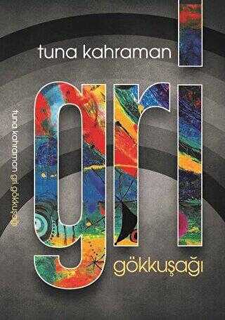 Gri Gökkuşağı - Kültür Ajans Yayınları
