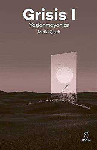 Grisis 1 - Yaşlanmayanlar - Doruk Yayınları