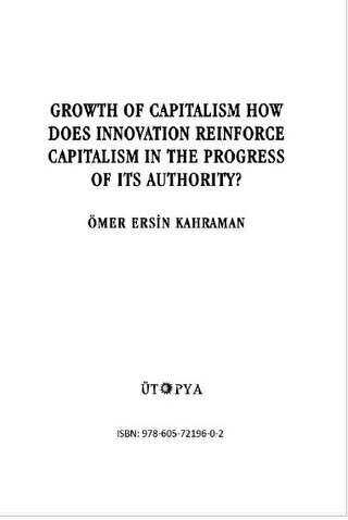 Growth Of Capitalism How Does İnnovation Reinforce Capitalism İn The Progress Of İts Authority? - 1