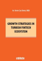 Growth Strategies in Turkish Fintech Ecosystem - On İki Levha Yayınları