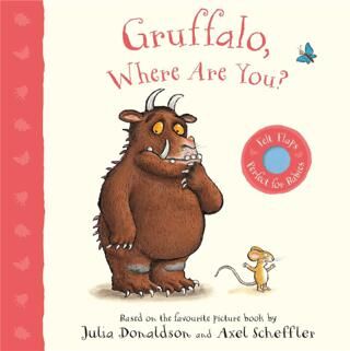 Gruffalo, Where Are You? : A Felt Flaps Book - 1