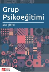 Grup Psikoeğitimi - Pegem Akademi Yayıncılık