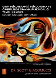 Grup Psikoterapisi, Psikodrama Ve Örgütlerde Travma Farkındalığı Temelli İlkeler - Nobel Yaşam