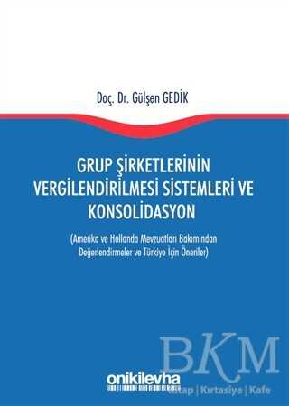 Grup Şirketlerinin Vergilendirilmesi Sistemleri ve Konsolidasyon - On İki Levha Yayınları