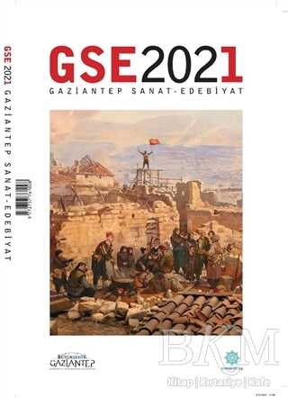 GSE 2021 Gaziantep Sanat - Edebiyat Dergisi - Gazi Kültür A.Ş. Yayınları