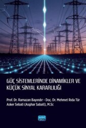 Güç Sistemlerinde Dinamikler ve Küçük Sinyal Kararlılığı - Nobel Akademik Yayıncılık