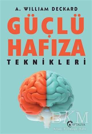 Güçlü Hafıza Teknikleri - Eftalya Kitap