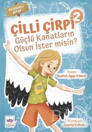 Güçlü Kanatların Olsun İster Misin? - Çilli Çirpi 2 - Ötüken Çocuk Yayınları