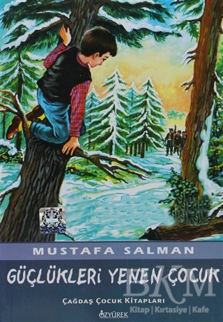 Güçlükleri Yenen Çocuk - Özyürek Yayınları
