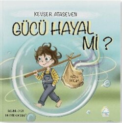 Gücü Hayal mi? - Mahlas Çocuk Yayınları
