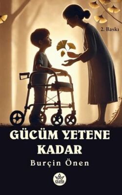 Gücüm Yetene Kadar - 1