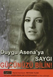 Gücünüzü Bilin! Duygu Asena’ya Saygı - Erko Yayıncılık