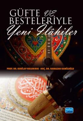Güfte ve Besteleriyle Yeni İlâhiler - 1