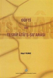 Güfti Ve Teşrifatü`Ş-Şu` Arası - Atatürk Kültür Merkezi Yayınları