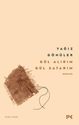 Gül Alırım Gül Satarım - Profil Kitap