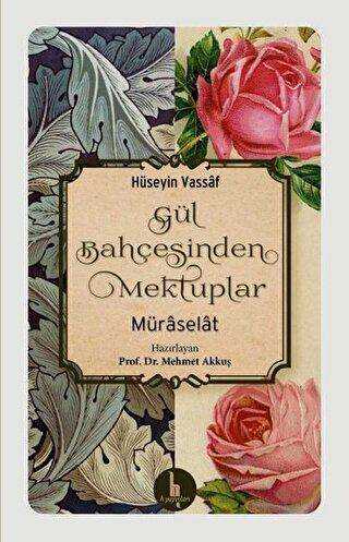 Gül Bahçesinden Mektuplar - H Yayınları