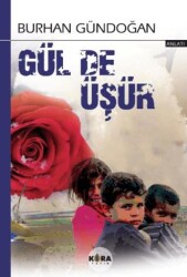 Gül de Üşür - Kora Yayın