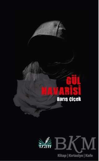 Gül Havarisi - İzan Yayıncılık