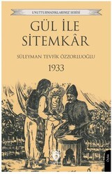 Gül ile Sitemkar 1933 - Dorlion Yayınları
