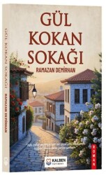 Gül Kokan Sokağı - Kalben Yayınevi