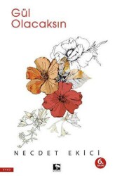 Gül Olacaksın - Çınaraltı Yayınları