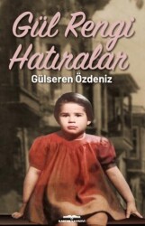 Gül Rengi Hatıralar - Kastaş Yayınları