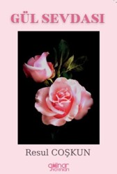 Gül Sevdası - Gülnar Yayınları