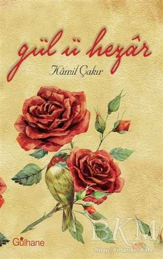 Gül-ü Hezar - Gülhane Yayınları