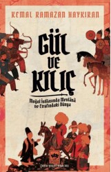 Gül ve Kılıç - Ötüken Neşriyat